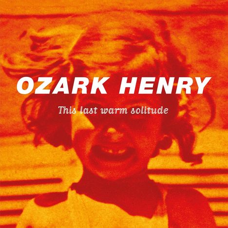 Ozark Henry: This Last Warm Solitude (180g) (Limited Numbered Edition) (Flaming Orange Vinyl), 2 LPs