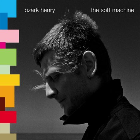 Ozark Henry: The Soft Machine (180g), LP