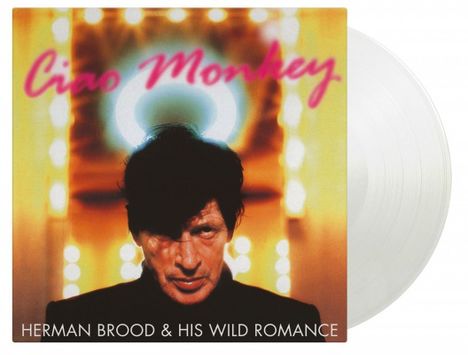 Herman Brood &amp; His Wild Romance: Ciao Monkey (20th Anniversary) (remastered) (180g) (Limited Numbered Edition) (Crystal Clear Vinyl), LP