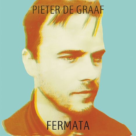 Pieter de Graaf (geb. 1980): Fermata (180g) (Limited-Edition) (Transparent Vinyl), LP