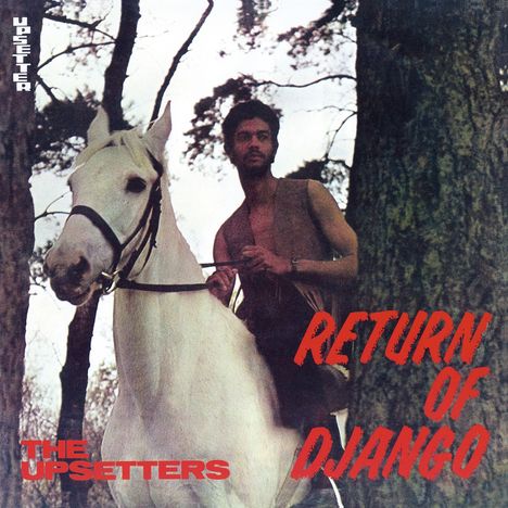 The Upsetters: Return Of Django (180g) (Limited Numbered Edition) (Orange Vinyl), LP