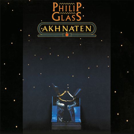 Philip Glass (geb. 1937): Akhnaten (Oper in drei Akten) (180g), 3 LPs
