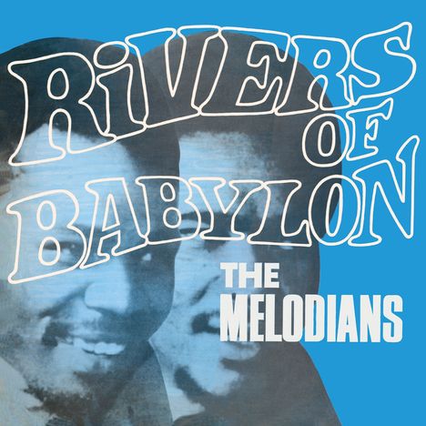 The Melodians: Rivers Of Babylon (180g), LP