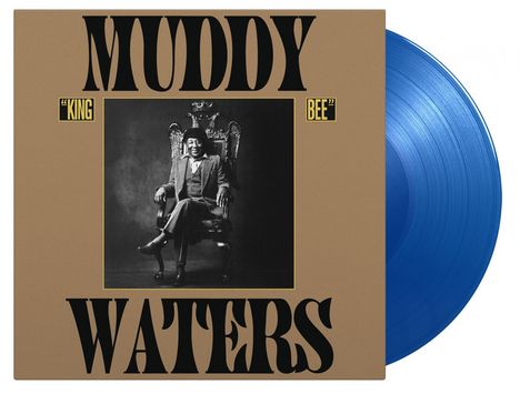 Muddy Waters: King Bee (180g) (Limited Numbered Edition) (Solid Blue Vinyl), LP