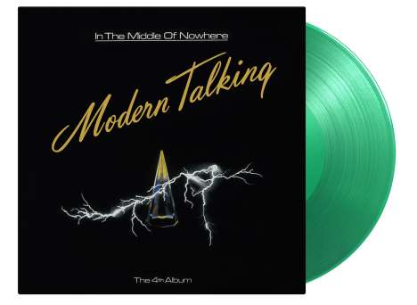 Modern Talking: In The Middle Of Nowhere (180g) (Limited Numbered Edition) (Translucent Green Vinyl), LP