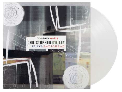 Christopher O'Riley: True Love Waits - Christopher O'Riley Plays Radiohead (20th Anniversary) (180g) (Limited Numbered Edition) (Crystal Clear Vinyl), 2 LPs