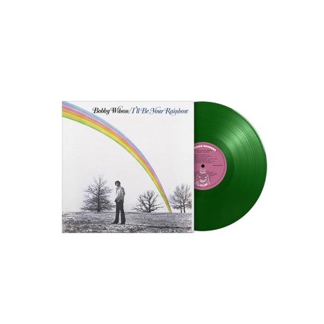 Bobby Wilson: I'll Be Your Rainbow (50th Anniversary Edition) (180g) (Limited Edition) (Light Green Vinyl), LP