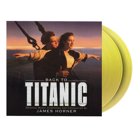 James Horner (1953-2015): Back to Titanic (180g) (Limited Numbered Edition) (Translucent Yellow Vinyl), 2 LPs