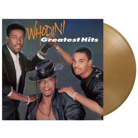 „Whodini Greatest Hits“ in stilisierter Schrift. Drei Männer in schwarzer Kleidung; einer trägt einen Hut. Goldene Schallplatte.