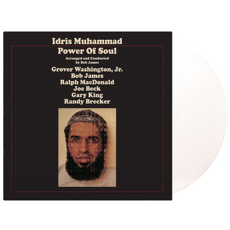 "Idris Muhammad Power Of Soul. Namen: Grover Washington, Jr., Bob James, Ralph MacDonald, Joe Beck, Gary King, Randy Brecker."