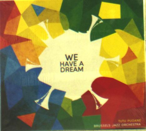 Brussels Jazz Orchestra: We Have A Dream, CD