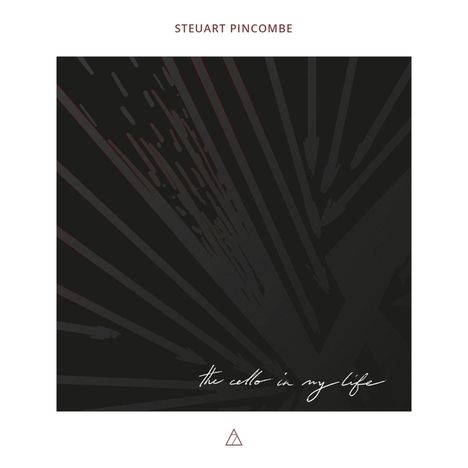 Steuart Pincombe - The Cello in my Life, CD