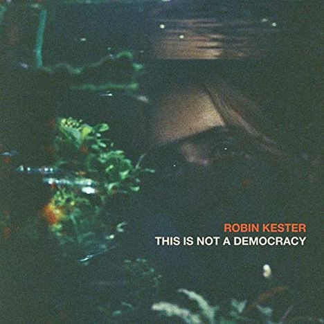 Robin Kester: This Is Not A Democracy, CD