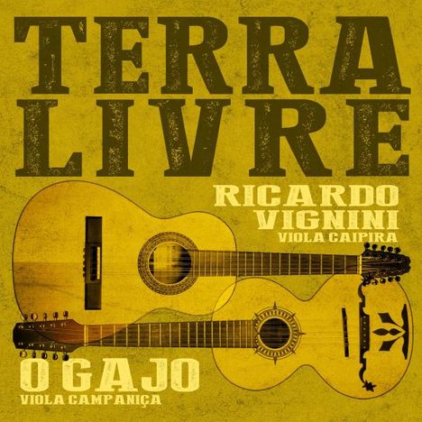 O Gajo: Terra Livre, LP