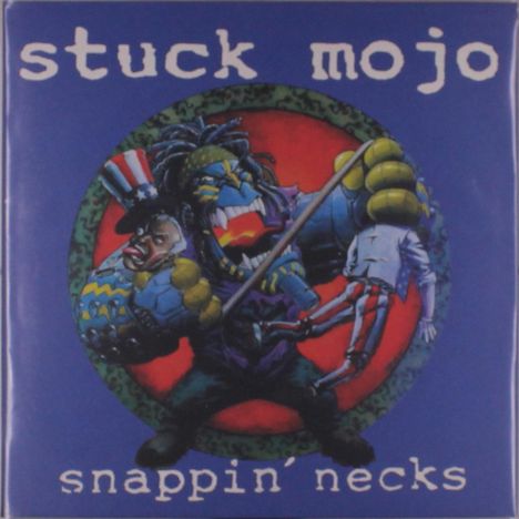 Text: "stuck mojo", "snappin' necks". Illustration: Eine monströse Figur hält Uncle Sam in aggressiver Pose.