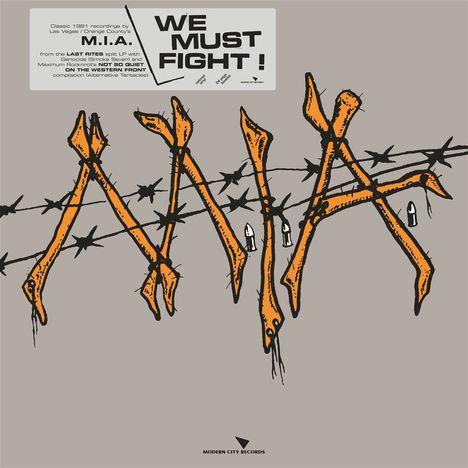 Texte: „WE MUST FIGHT!“, „M.I.A.“, „MODERN CITY RECORDS“. Illustration: Orange, knochige Buchstaben mit Stacheldraht.