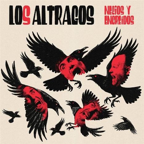"LOS ALTRAGOS. NECIOS Y ENGREÍDOS." Illustration: Schwarze Vögel mit roten menschlichen Gesichtern, die schreien.