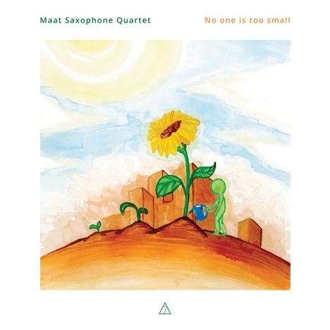 Maat Saxophone Quartet: No One Is Too Small, CD