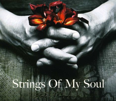 Tak Matsumoto (geb. 1961): Strings Of My Soul (CD + DVD), 1 CD und 1 DVD