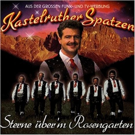Kastelruther Spatzen: Sterne über'm Rosengarten, CD