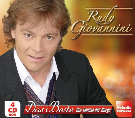 "Rudy Giovannini" in eleganter Schrift, "Das Beste Der Caruso der Berge", "4 CD Box", "Melodie Express". Porträt eines Mannes.