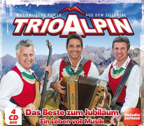 Trio Alpin: Das Beste zum Jubiläum: Ein Leben voll Musik, 4 CDs