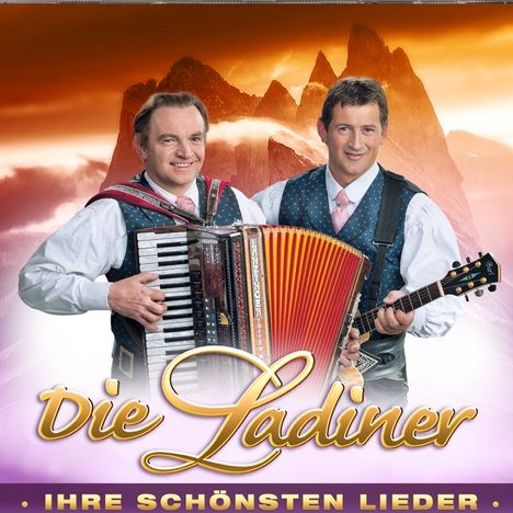 Die Ladiner: Ihre schönsten Lieder, 2 CDs