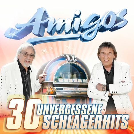 Die Amigos: 30 unvergessene Schlagerhits, 2 CDs