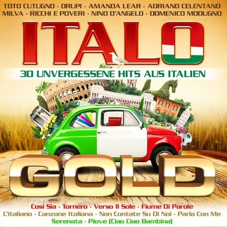 Italo Gold: 30 unvergessene Hits aus Italien, 2 CDs