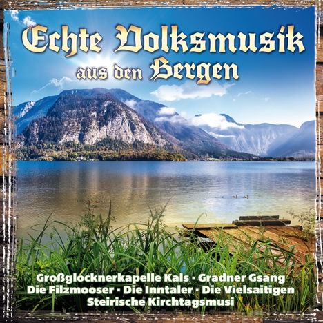 Echte Volksmusik aus den Bergen, 2 CDs