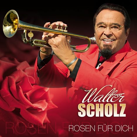 Walter Scholz: Rosen für dich, CD