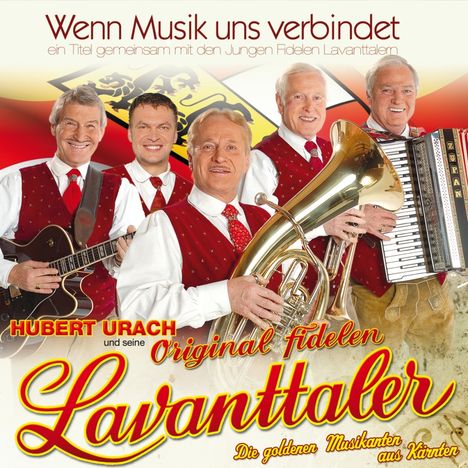Hubert Urach &amp; Seine Original Fidelen Lavanttaler: Wenn Musik uns verbindet, CD