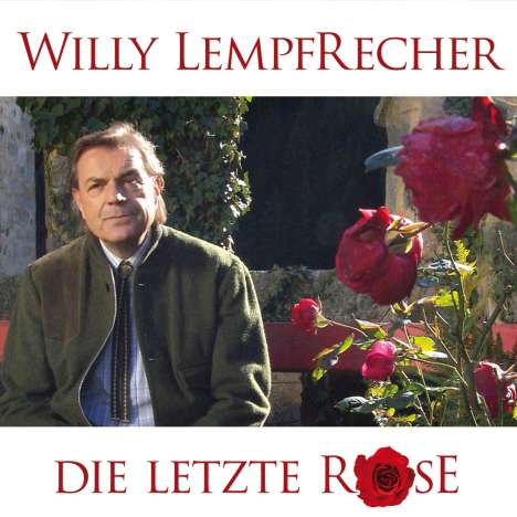 Willy Lempfrecher: Die letzte Rose, CD