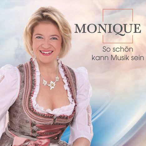 Monique: So schön kann Musik sein, CD