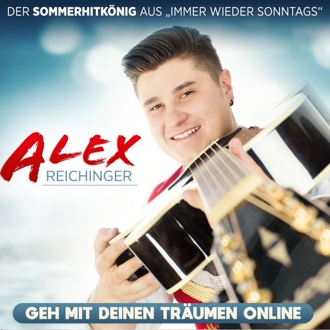 Alex Reichinger: Geh mit deinen Träumen online, CD