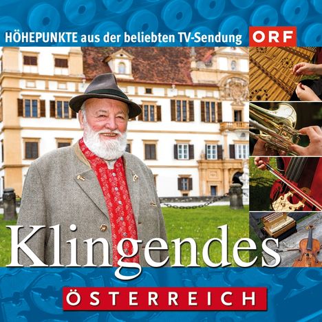 Klingendes Österreich: Musikalische Höhepunkte aus der beliebten TV-Sendung, CD
