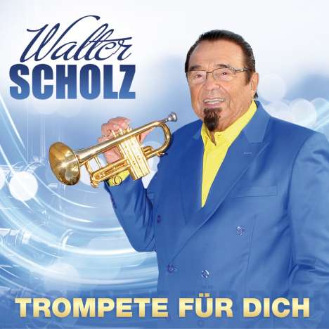 Walter Scholz: Trompete für dich, CD
