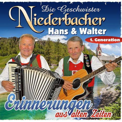 Die Geschwister Niederbacher: Erinnerungen aus alten Zeiten, 2 CDs
