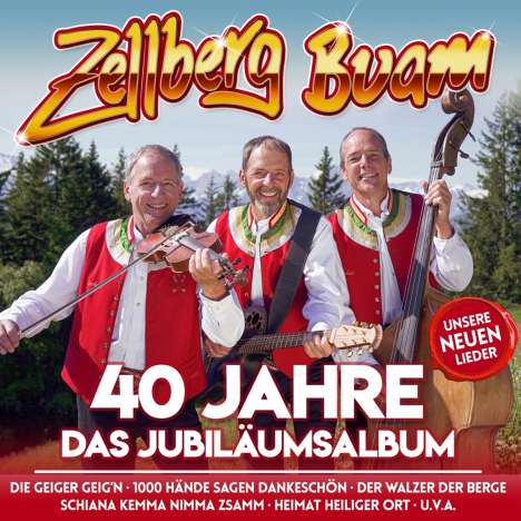 Zellberg Buam: 40: Das Jubiläumsalbum, CD