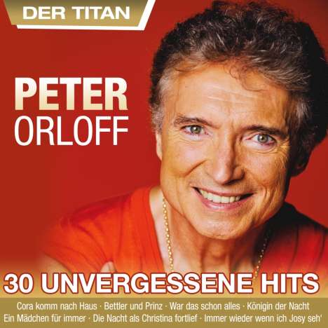 Peter Orloff: 30 unvergessene Hits, 2 CDs