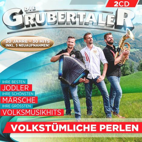 "Die Grubertaler, 20 Jahre – 30 Hits inkl. 5 Neuaufnahmen, Ihre besten Jodler, Ihre schönsten Märsche, Ihre größten Volksmusikhits. Volkstümliche Perlen." Drei Männer mit Akkordeon und Blasinstrument.