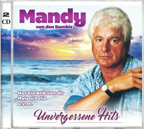 Mandy Von Den Bambis: Unvergessene Hits, 2 CDs