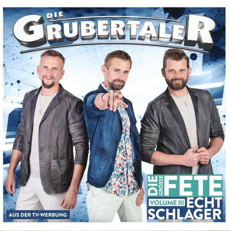 Die Grubertaler: Echt Schlager, die große Fete Volume III, CD