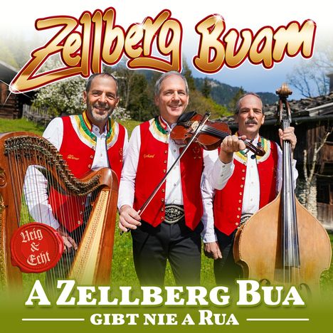 Zellberg Buam: A Zellberg Buam gibt nie a Rua, CD