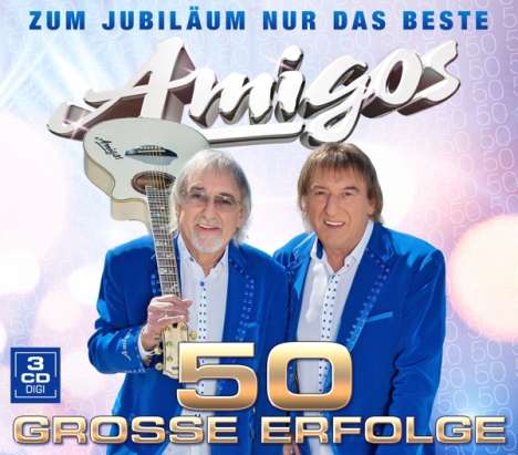 Die Amigos: Große Erfolge: Zum Jubiläum nur das Beste, 3 CDs