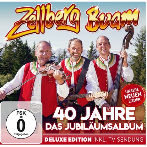 Zellberg Buam: 40 Jahre: Das Jubiläumsalbum (Deluxe Edition), 1 CD und 1 DVD