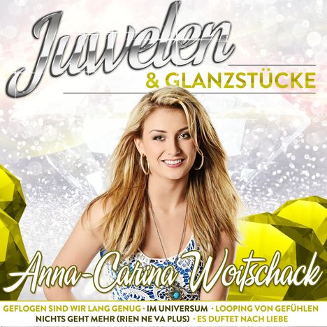 Anna-Carina Woitschack: Juwelen &amp; Glanzstücke, CD