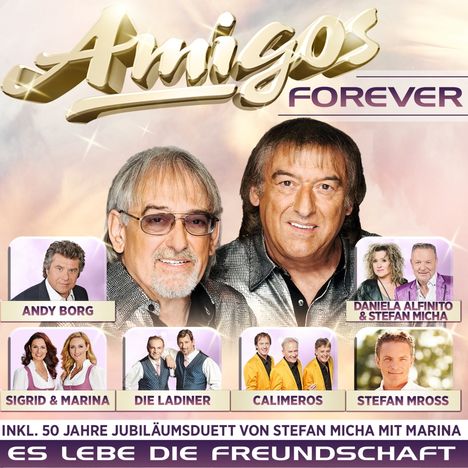 Amigos Forever: Es lebe die Freundschaft - Zum 50 Jahre Jubiläum, CD