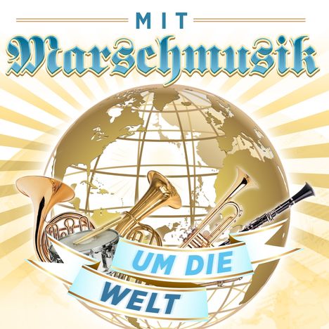 Mit Marschmusik um die Welt, CD