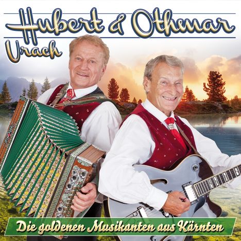 Hubert Urach &amp; Othmar: Die goldenen Musikanten aus Kärnten, CD